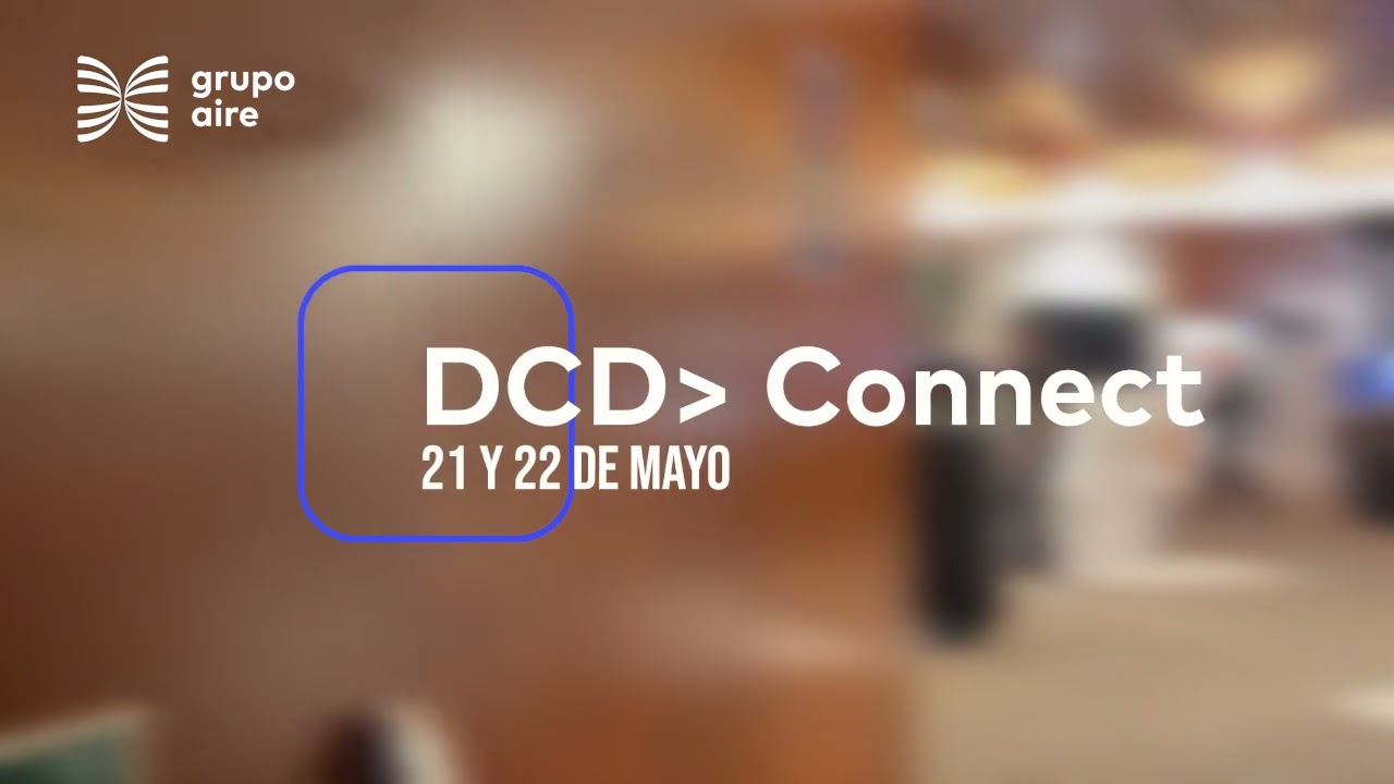 Grupo Aire en DCD Connect Madrid 2024